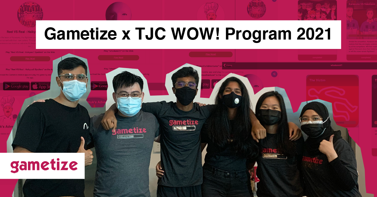 Gametize X TJC WOW! Program 2021 – Gametize Academy