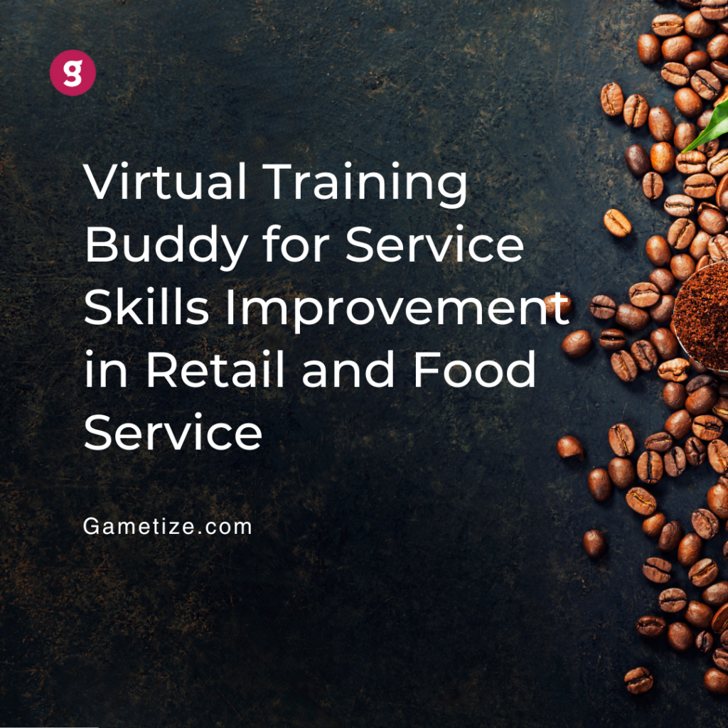 Virtual Training Buddy for Service Skills Improvement in Retail and Food Service