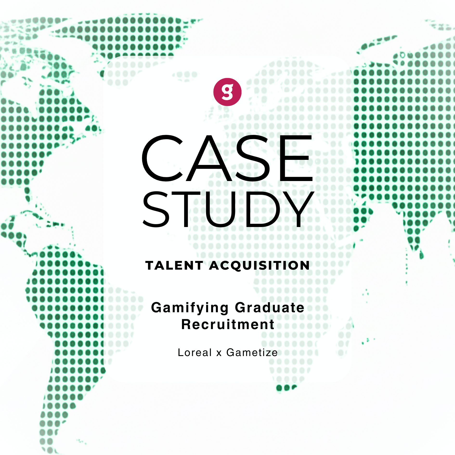 Loreal and Gametize Gamifying Talent Acquisition Players Results